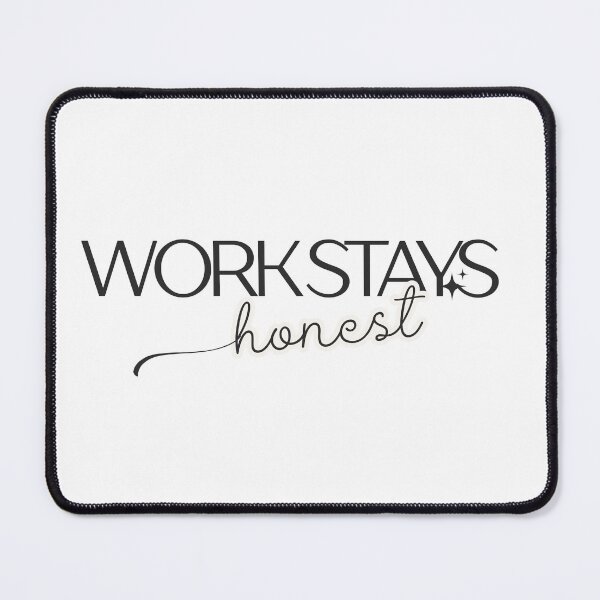 Item preview, Work Stays Honest – Minimalist Discipline and Work Ethic Design designed and sold by AXIS-EQUILIBRIO.