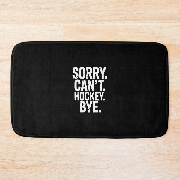 Item preview, Sorry can't Hockey. Bye designed and sold by jkrphoto.