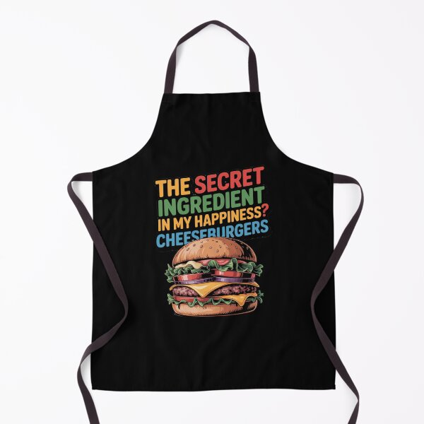 Item preview, The Secret Ingredient In My Happiness? Cheeseburgers Art Design designed and sold by fantasticdesign.