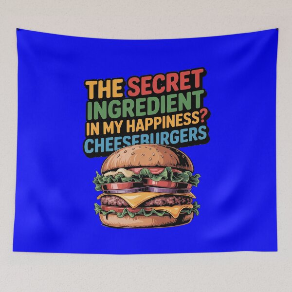 Item preview, The Secret Ingredient In My Happiness? Cheeseburgers Art Design designed and sold by fantasticdesign.