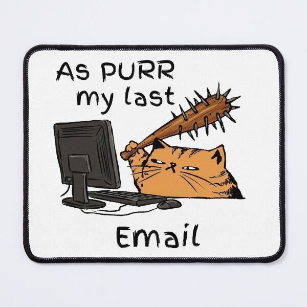 Item preview, As Purr My Last Email Angry Office Cat, Unhinged Animal Humor designed and sold by ChaaiTee.
