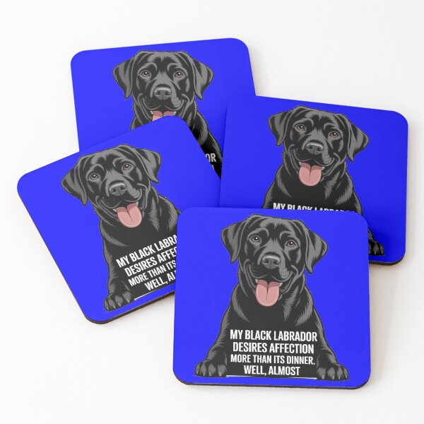 Item preview, Black Labrador Owner Art Design My Black Labrador desires affection more than its dinner designed and sold by fantasticdesign.