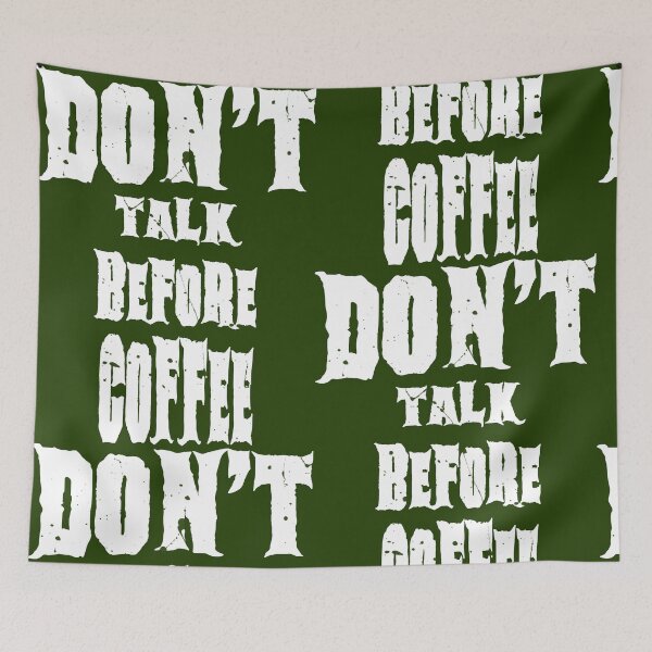 Item preview, Dont Talk Before Coffee Funny Morning Warning Design designed and sold by AreKreative.