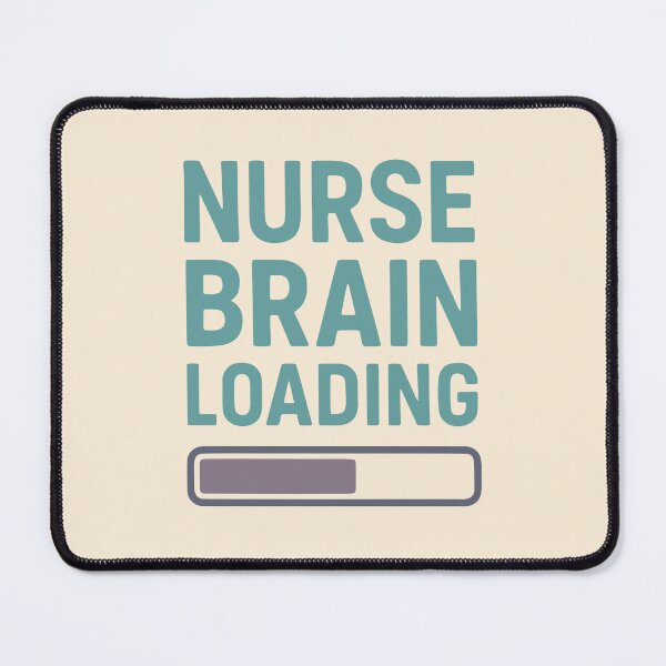 Item preview, Nurse Brain Loading Funny Nursing Student Graduation Gift Design designed and sold by Dantin.