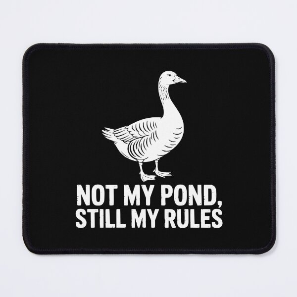 Item preview, Not My Pond Still My Rules designed and sold by theartfulaspie.