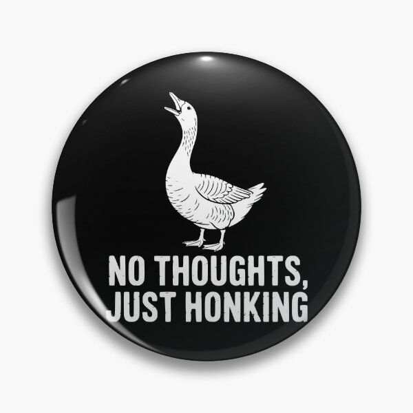 Item preview, No Thoughts Just Honking designed and sold by theartfulaspie.