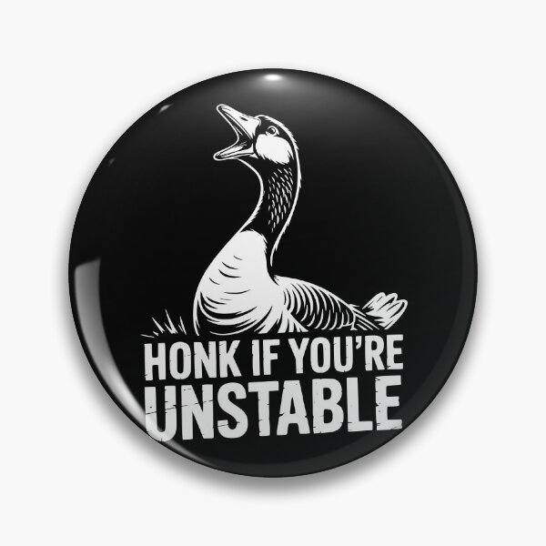 Item preview, Honk If Youre Unstable designed and sold by theartfulaspie.