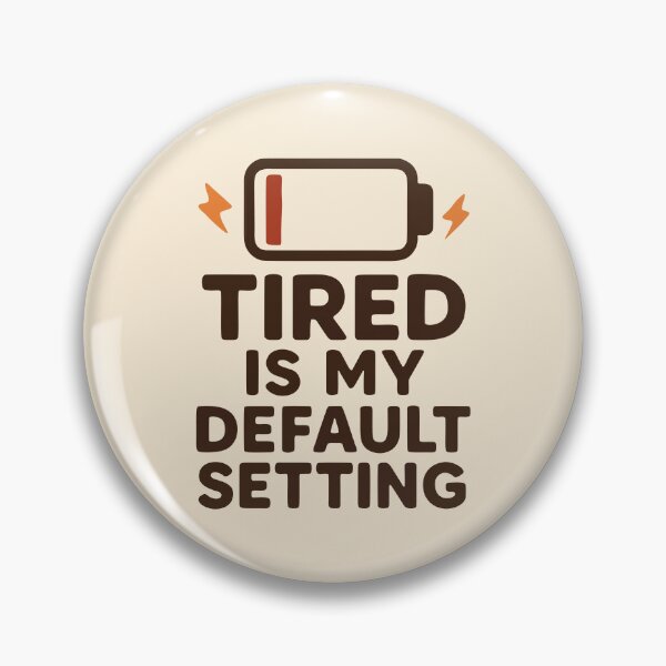 Item preview, Tired Is My Default Setting Funny Relatable Gift for Nurses designed and sold by Dantin.
