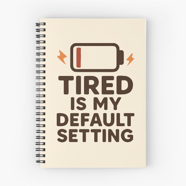 Item preview, Tired Is My Default Setting Funny Relatable Gift for Nurses designed and sold by Dantin.