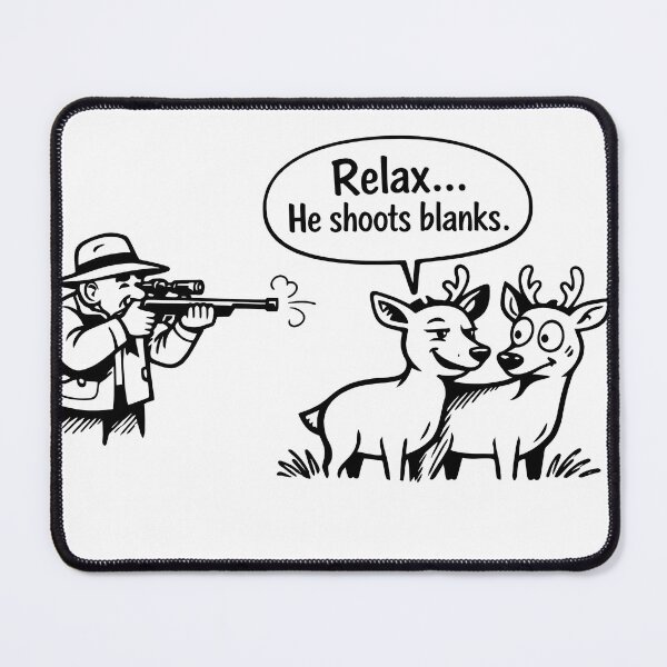 Item preview, Relax… He Shoots Blanks designed and sold by Jokememe.