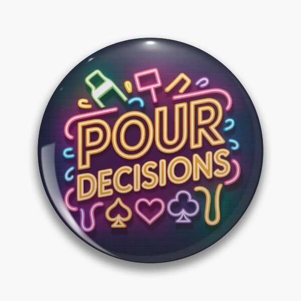 Item preview, Pour Decisions Neon Glow Logo — Official Art designed and sold by A Sinister Sly.
