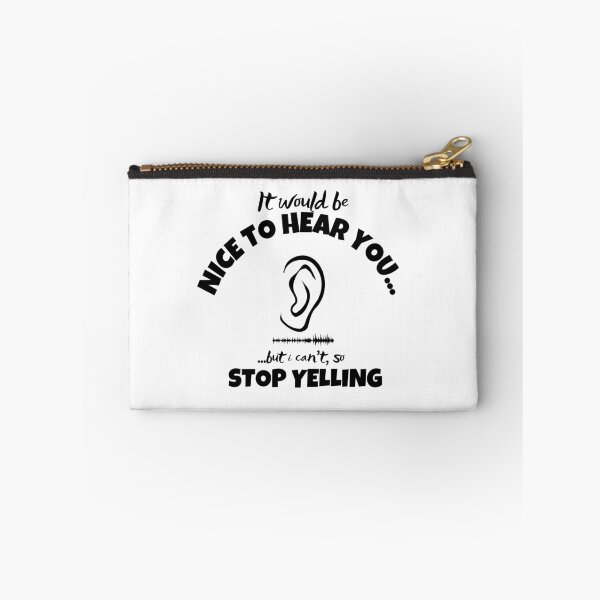 Item preview, Funny Hearing Loss Stop Yelling Quote Design designed and sold by DesignsVault.