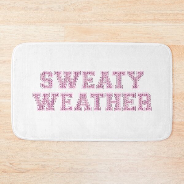 Item preview, SWEATY WEATHER designed and sold by Miscelenious.