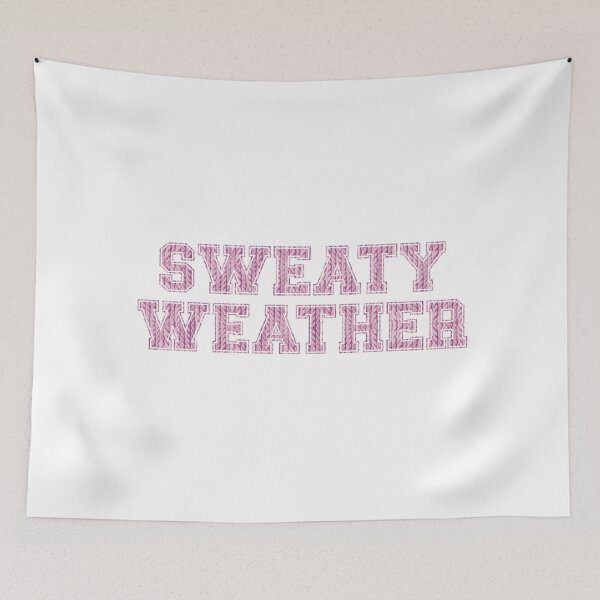 Item preview, SWEATY WEATHER designed and sold by Miscelenious.