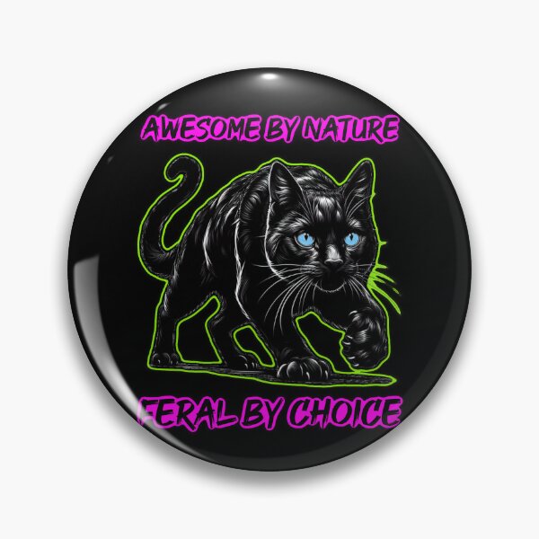 Item preview, Awesome by nature, feral by choice designed and sold by Miscelenious.