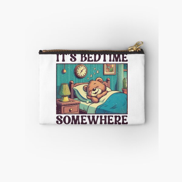 Item preview, It’s Bedtime Somewhere designed and sold by Miscelenious.