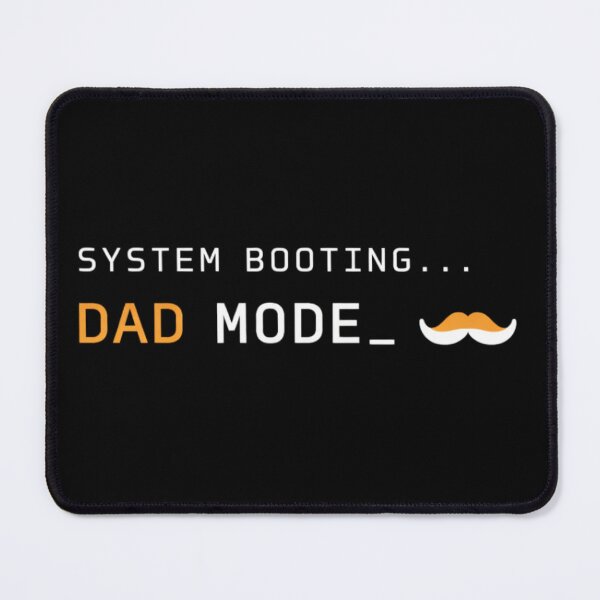 Item preview, Dad Mode Activated – System Booting Funny Father Tech Design designed and sold by MoosElkPL.
