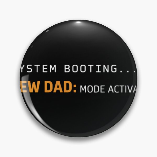 Item preview, New Dad Mode Activated – System Booting Funny First Time Father Design designed and sold by MoosElkPL.