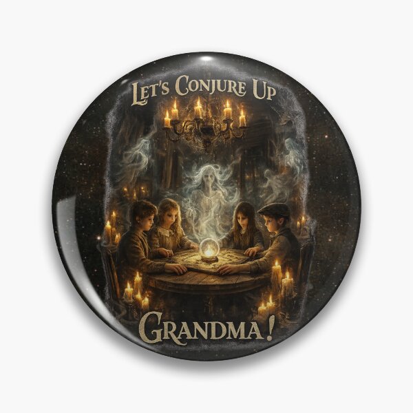 Item preview, “Let’s Conjure Up Grandma!” designed and sold by MysticOzzy.