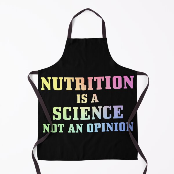 Item preview, Nutrition Is a Science Not an Opinion Funny Nutritionist Saying designed and sold by ScienceCorner.