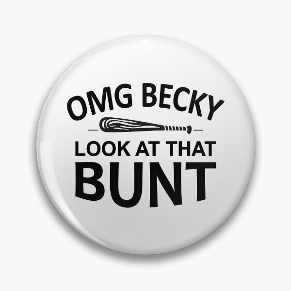 Item preview, OMG Becky Look at That Bunt,Funny Baseball designed and sold by CloudyPress.