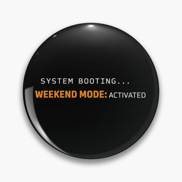 Item preview, Weekend Mode Activated – System Booting Funny Relax Chill Design designed and sold by MoosElkPL.