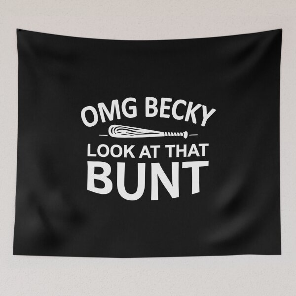 Item preview, OMG Becky Look at That Bunt,Funny Baseball designed and sold by CloudyPress.