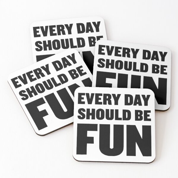 Item preview, Every Day Should Be Fun Bold Typography designed and sold by destelloacido.