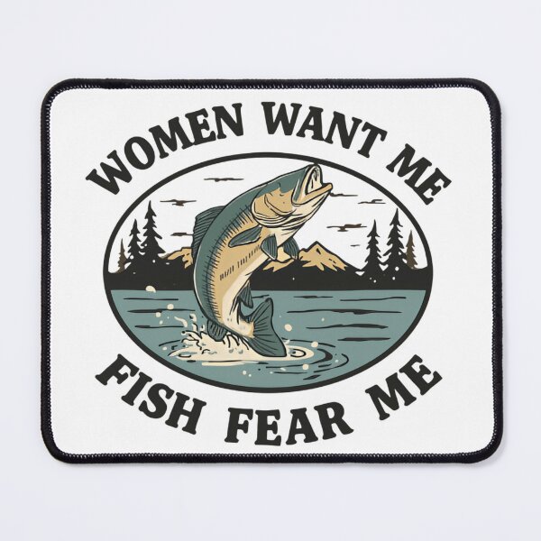 Item preview, Fish Want Me Women Fear Me Classic Funny Fishing Meme designed and sold by SkeletonsDanger.