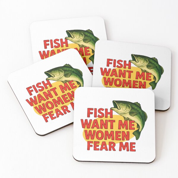 Item preview, Fish Want Me Women Fear Me Viral Funny Fisherman Meme designed and sold by SkeletonsDanger.