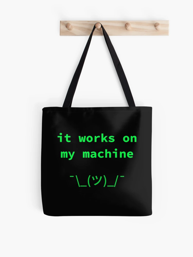 Thumbnail 1 of 2, Tote Bag, It Works On My Machine - Funny Developer Meme Programmer Humor designed and sold by SyntaxThreads.