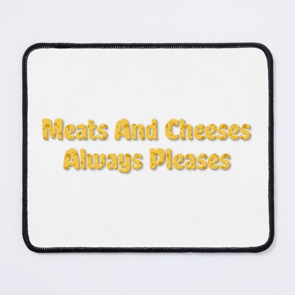 Item preview, Meats And Cheeses Always Pleases Delicious Charcuterie Lover designed and sold by SkeletonsDanger.