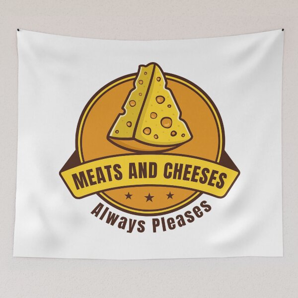 Item preview, Meats And Cheeses Always Pleases Savory Food Humor Quote designed and sold by SkeletonsDanger.