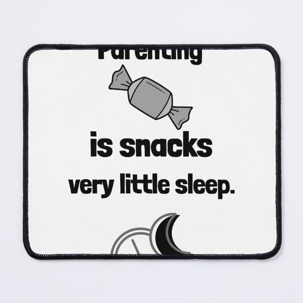 Item preview, Parenting Is Snacks And Very Little Sleep Funny Parenting Shirt designed and sold by DrakesTees.