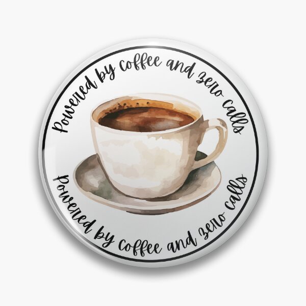 Item preview, Powered By Coffee And Zero Calls | Funny Remote Work Quote designed and sold by Personal Echo.