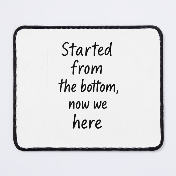 Item preview, Drake Started From The Bottom Now We Here Text Design – Minimalist Drake Lyric Typography designed and sold by Donsean22.