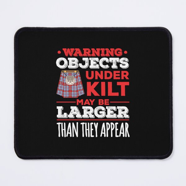 Item preview, Warning Objects Under Kilt May Be Larger Than They Appear Scottish Tartan Design designed and sold by jaygo.