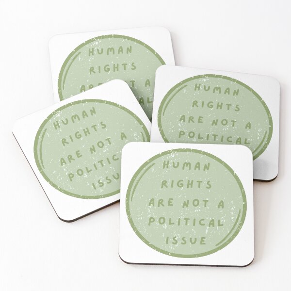 Item preview, Human Rights are not a Political Issue - Green designed and sold by musicinmyblood.
