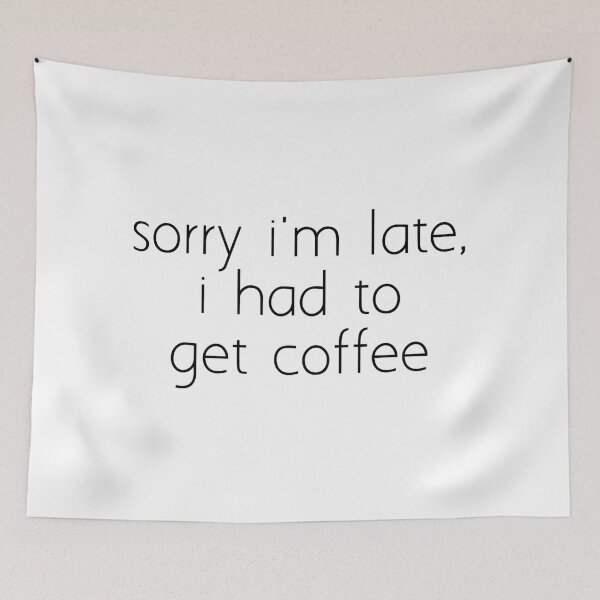Item preview, sorry i'm late, i had to get coffee designed and sold by Ice Breakers .
