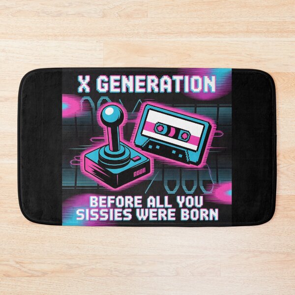 Item preview, X Generation Before All You Sissie Were Born designed and sold by Lina Caro.