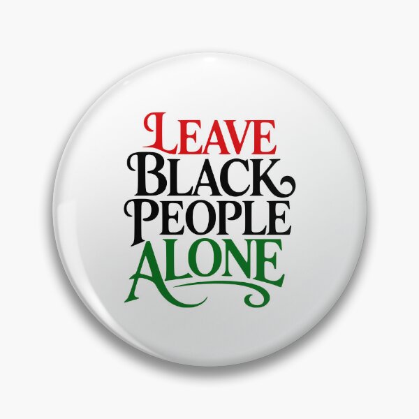Item preview, Leave Black People Alone Mind Your Business Karen designed and sold by EthosWear.
