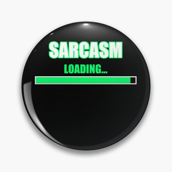 Item preview, Sarcasm Loading Please Wait Funny Introvert Geek designed and sold by fraseslocas77.