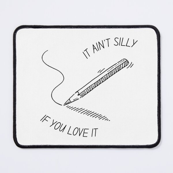 Item preview, It Ain't Silly If You Love It designed and sold by TwistedStag.