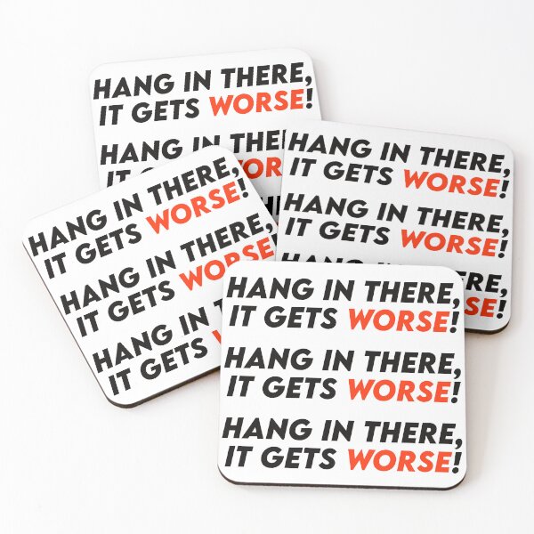 Item preview, Hang in there, it gets worse! designed and sold by the-craft-shop.