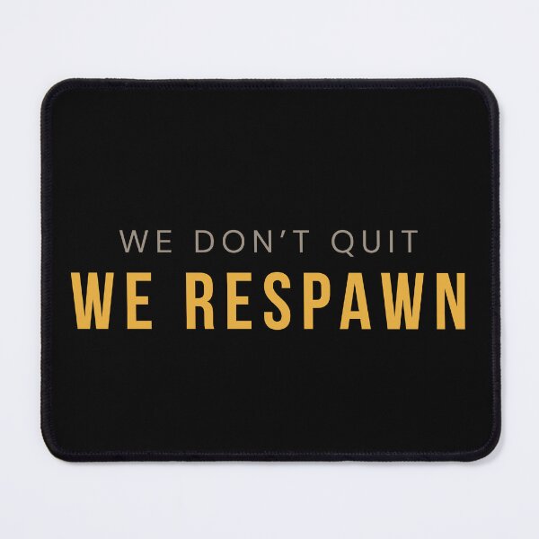 Item preview, We Don't Quit We Respawn — Gamer T-shirt designed and sold by builtwithheart.