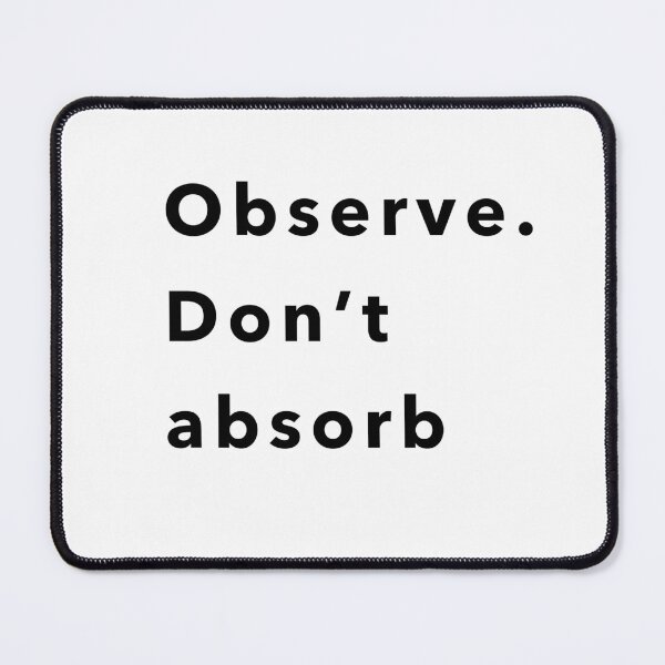 Item preview, Observe Don’t Absorb – Mindfulness Minimalist designed and sold by asel1968.
