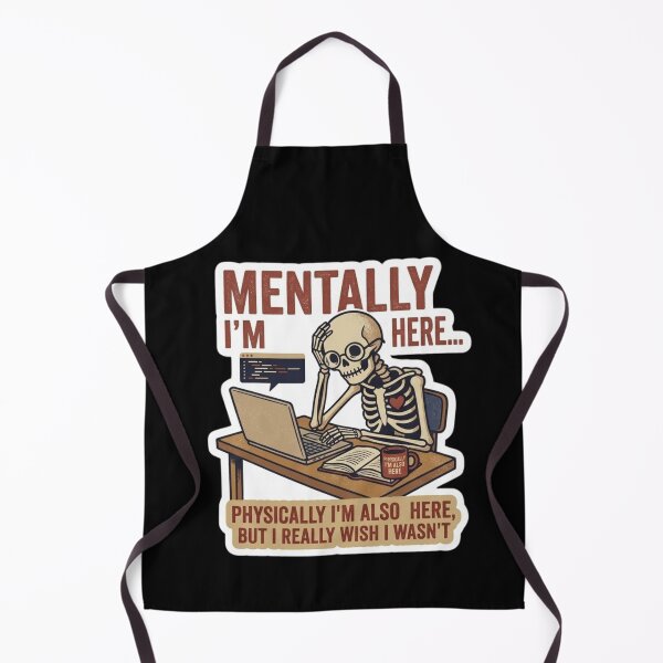 Item preview, Mentally and Physically Here Skeleton Coder designed and sold by Hikmoi.