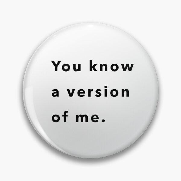 Item preview, You Know a Version of Me – Minimalist Quote designed and sold by asel1968.