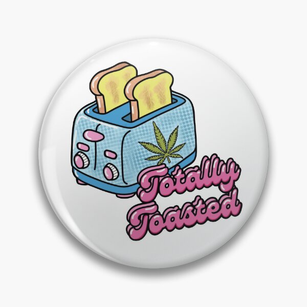 Item preview, Totally Toasted Funny Cannabis Weed Stoner Art designed and sold by MycoMindsMedia.
