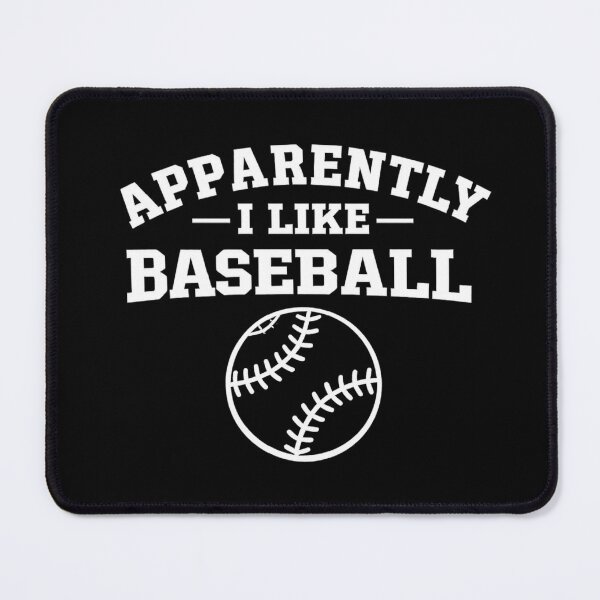 Item preview, Apparently I Like Baseball,Baseball, Baseball Mom designed and sold by CloudyPress.